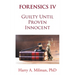 Forensics IV: Guilty Until Proven Innocent