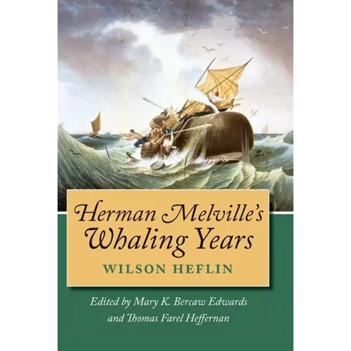 Herman Melville's Whaling Years