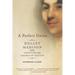 A Perfect Union: Dolley Madison and the Creation of the American Nation