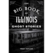 The Big Book of Illinois Ghost Stories