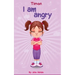 I Am Angry: Anger Management, Kids Books, Self-Regulation Skillsand How to Deal with their emotions and feeling