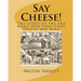 Say Cheese!: The Story of the Era when New York State Cheese was King