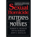 Sexual Homicide: Patterns and Motives- Paperback