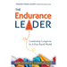 The Endurance Leader: Leadership Longevity In A Fast-Paced World