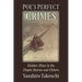 Poe's Perfect Crimes: Hidden Plots in the Dupin Stories and Others