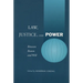 Law, Justice, and Power: Between Reason and Will