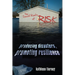 The Social Roots of Risk: Producing Disasters, Promoting Resilience