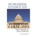 The Presidential Election of 2020: Donald Trump and the Crisis of Democracy