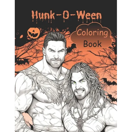 Hunk-O-Ween Coloring Book: Adult Level - Sensational Men Unveiled in Ink