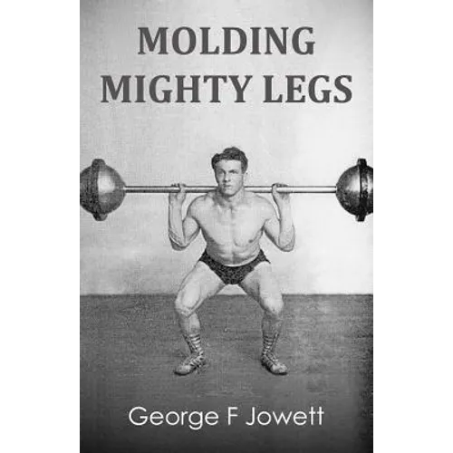 Molding Mighty Legs: (Original Version, Restored)