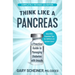 Think Like a Pancreas: A Practical Guide to Managing Diabetes with Insulin