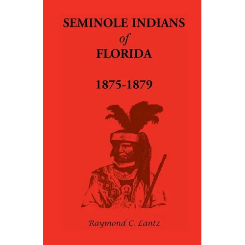 Seminole Indians of Florida: 1875-1879