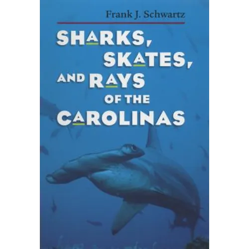 Sharks, Skates, and Rays of the Carolinas