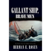Gallant Ship, Brave Men