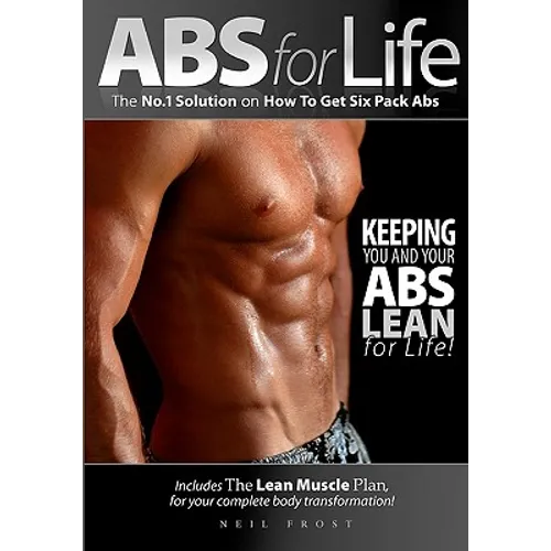 Abs For Life The No. 1 Solution On How To Get Six Pack Abs