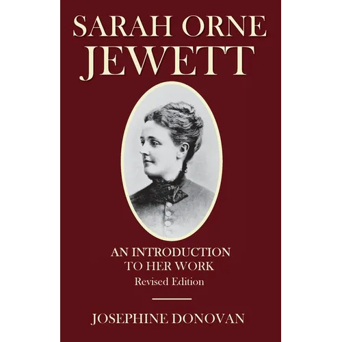 Sarah Orne Jewett: An Introduction to Her Work