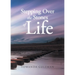 Stepping Over the Stones of Life