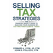 Selling Tax Strategies: Selling Tax Strategies: The Financial Gravity Guide To Building Your Business By Cutting Your Clients' Taxes