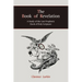 The Book of Revelation: A Study of the Last Prophetic Book of Holy Scripture