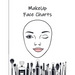 MakeUp Face Charts: Paper Practice Face Charts For Makeup Artists