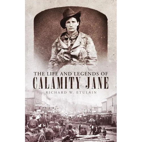 The Life and Legends of Calamity Jane: Volume 29
