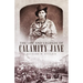 The Life and Legends of Calamity Jane: Volume 29