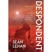 Despondent: Dealing with the Long Term Effects of War on Those Who Serve, in Conflict and in Peace