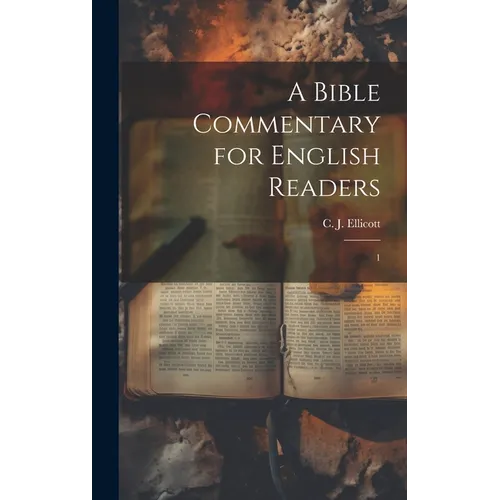 A Bible Commentary for English Readers: 1