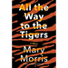All the Way to the Tigers: A Memoir