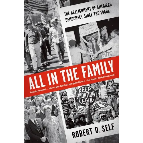 All in the Family: The Realignment of American Democracy Since the 1960s