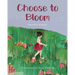 Choose to Bloom