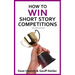 How to Win Short Story Competitions: Second Edition