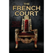 The French Court: Essays from One Family's Legacy of Mental Illness