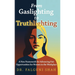 From Gaslighting to Truthlighting: A New Framework for Advancing Fair Opportunities for Women in the Workplace