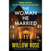 The Woman He Married: An absolutely gripping and utterly unputdownable psychological thriller