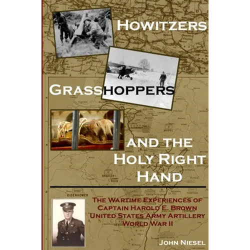 Howitzers, Grasshoppers, and the Holy Right Hand