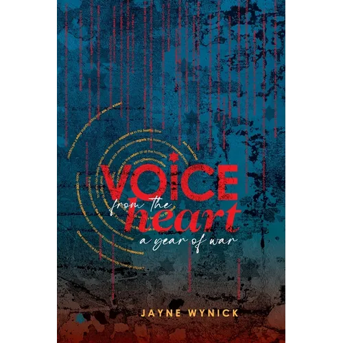 Voice from the Heart: A Year of War