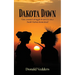 Dakota Dawn: One Woman's Struggle to Survive on a South Dakota Homestead