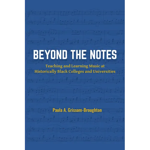 Beyond the Notes: Teaching and Learning Music at Historically Black Colleges and Universities