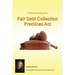 Understanding and following the Fair Debt Collection Practices Act: The Collecting Money Series