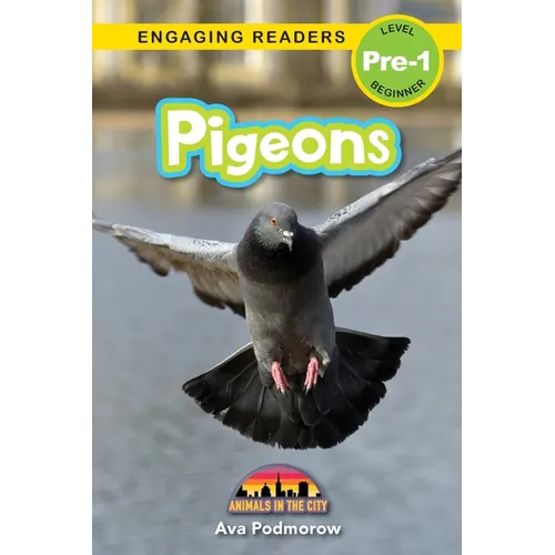 Pigeons: Animals in the City (Engaging Readers, Level Pre-1)
