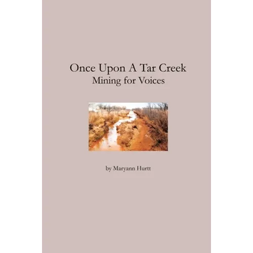 Once Upon a Tar Creek: Mining for Voices