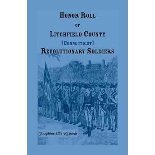 Honor Roll of Litchfield County, Connecticut Revolutionary Soldiers
