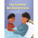 The Summer My Dad Got Sick