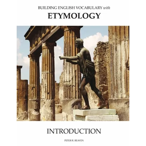 Building English Vocabulary With Etymology Introduction