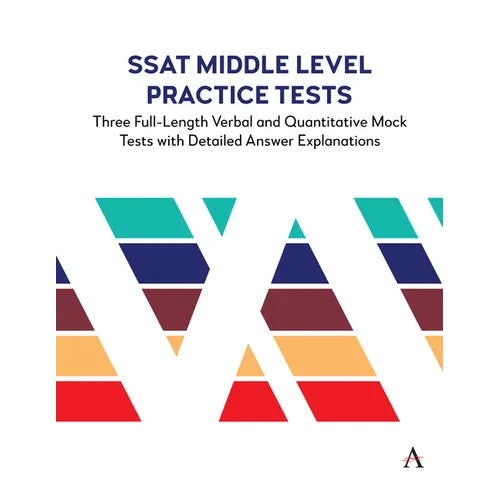 SSAT Middle Level Practice Tests: Three Full-Length Verbal and Quantitative Mock Tests with Detailed Answer Explanations