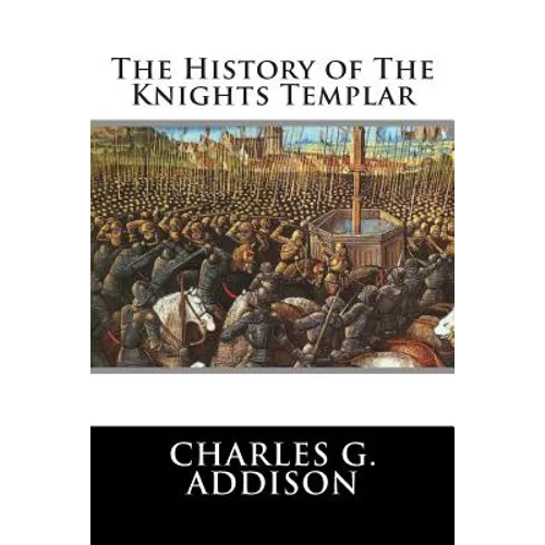 The History of The Knights Templar