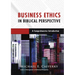 Business Ethics in Biblical Perspective: A Comprehensive Introduction