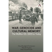 War, Genocide and Cultural Memory: The Waffen-Ss, 1933 to Today