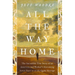 All the Way Home: The Incredible True Story of an American Aid Worker's Harrowing Seven Years as an Al-Qaida Hostage
